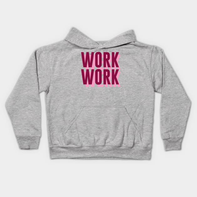 Work, Werk Kids Hoodie by byebyesally